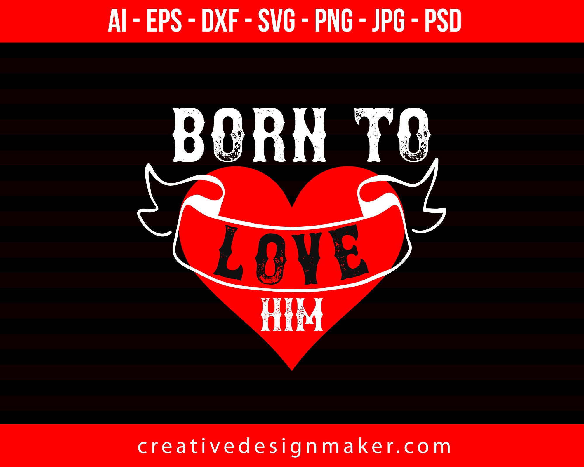 Born To Love Him Couple Print Ready Editable T-Shirt SVG Design!