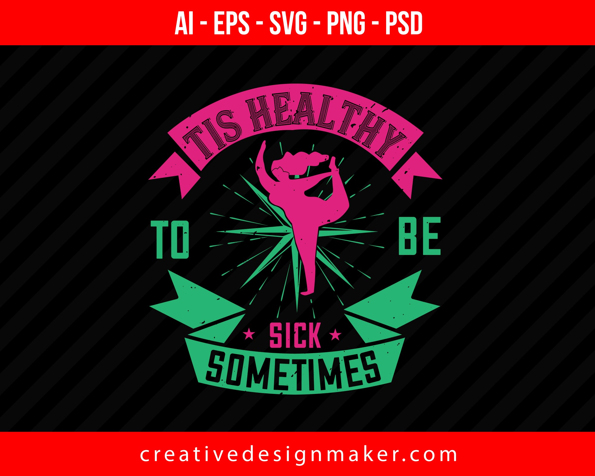 Tis Healthy To Be Sick Sometimes World Health Print Ready Editable T-Shirt SVG Design!