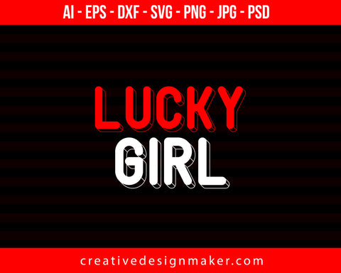 Lucky Girl Couple Print Ready Editable T-Shirt SVG Design!