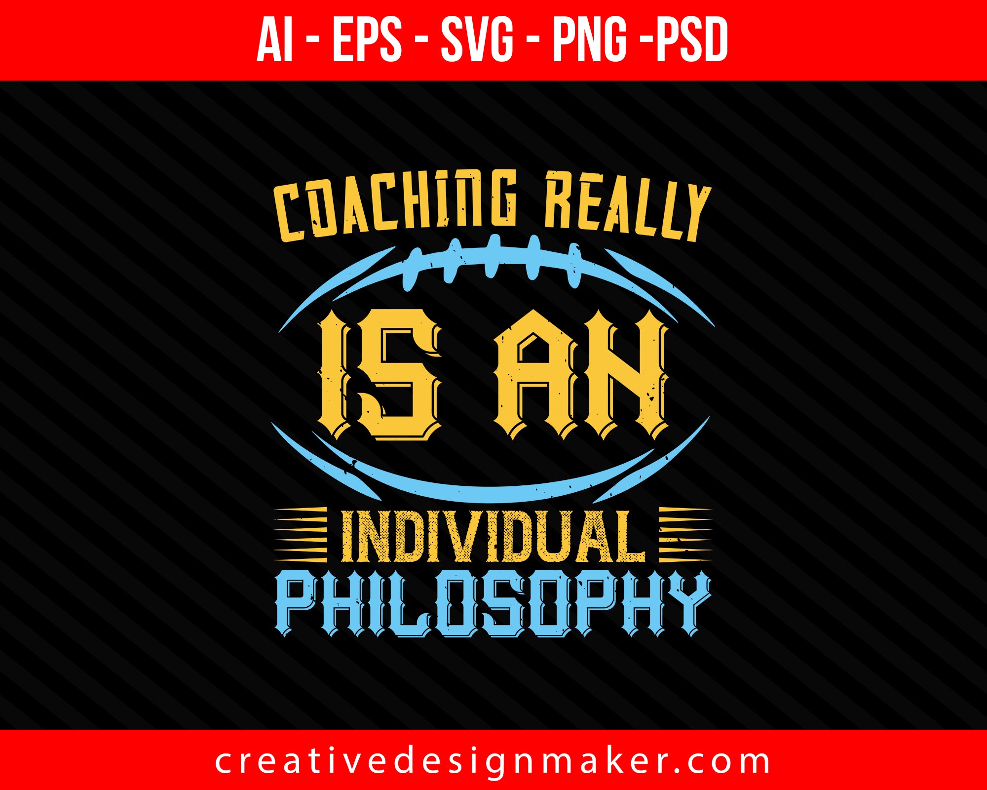 Coaching really is an individual philosophy Print Ready Editable T-Shirt SVG Design!