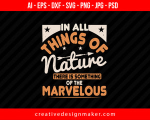 In All Things Of Nature There Is Something Of The Marvelous Hiking Print Ready Editable T-Shirt SVG Design!