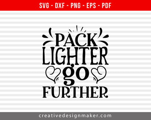 Pack Lighter Go Further Camping Print Ready Editable T-Shirt SVG Design!