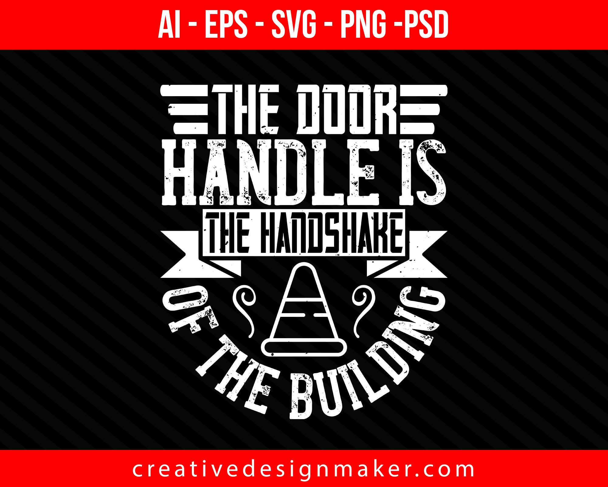 The door handle is the handshake of the building Architect Print Ready Editable T-Shirt SVG Design!