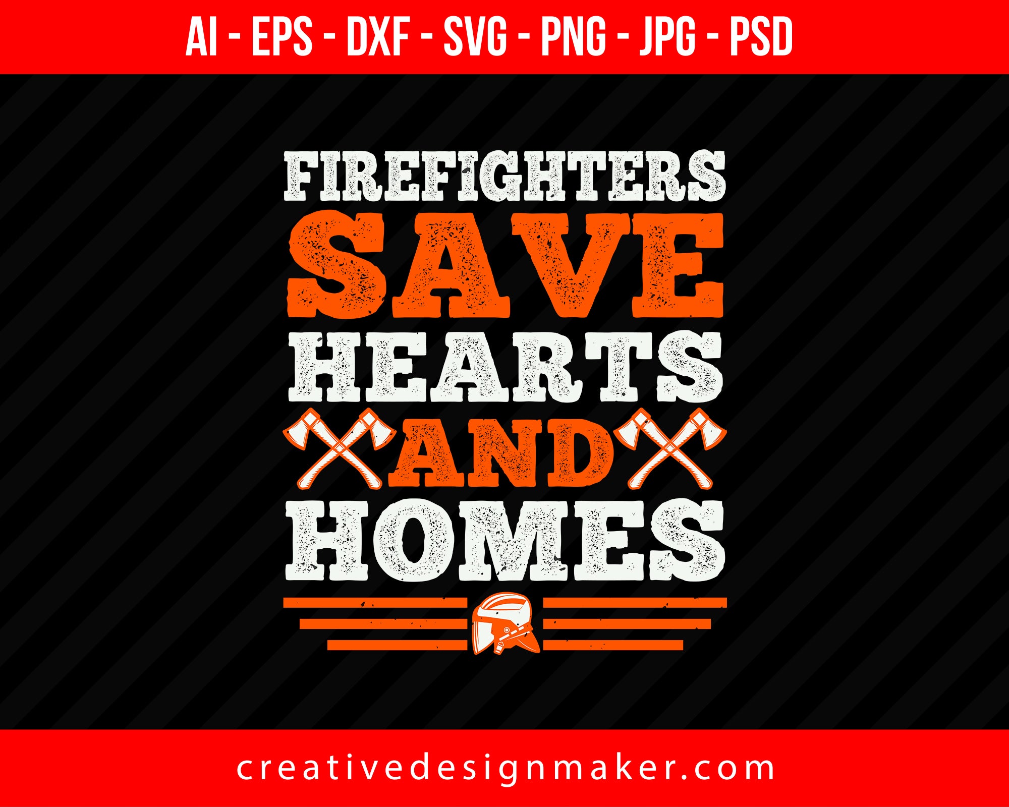 Firefighters Save Hearts And Homes Print Ready Editable T-Shirt SVG Design!