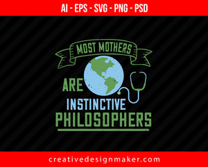 Most Mothers Are Instinctive Philosophers World Health Print Ready Editable T-Shirt SVG Design!