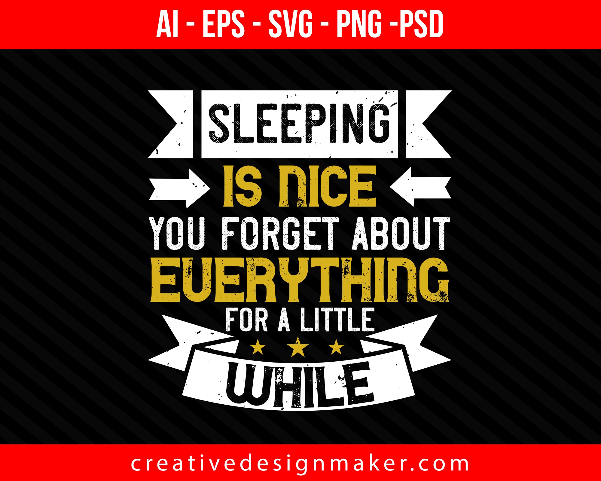 Sleeping is nice. You forget about everything for a little while Print Ready Editable T-Shirt SVG Design!