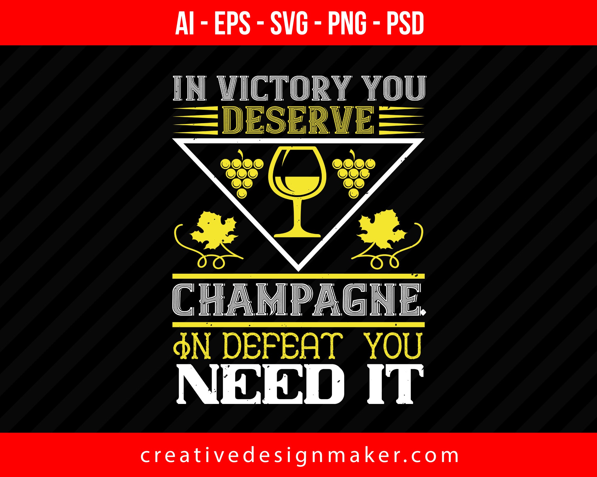 In Victory You Deserve Champagne Wine Print Ready Editable T-Shirt SVG Design!
