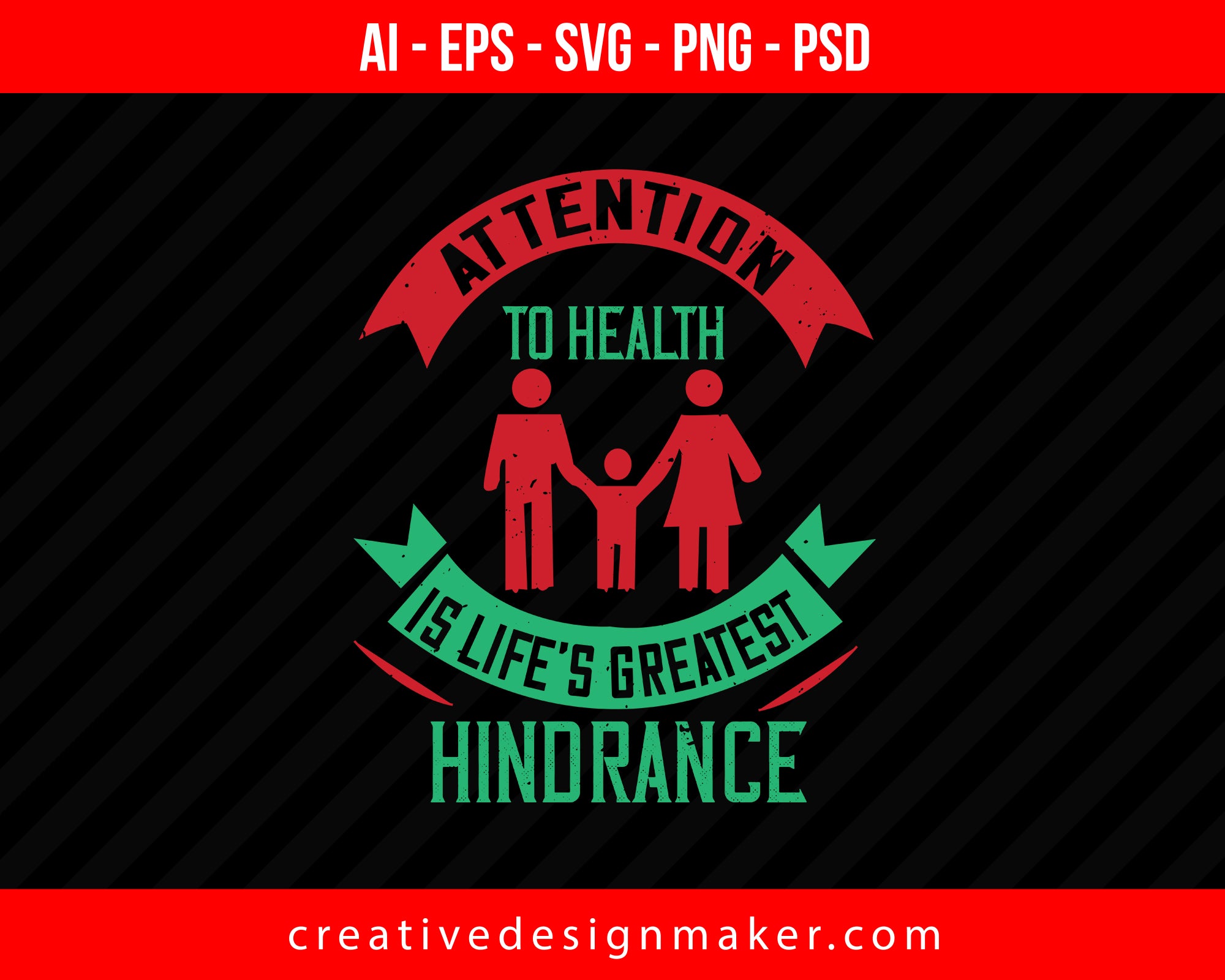 Attention To Health Is Life's Greatest Hindrance World Health Print Ready Editable T-Shirt SVG Design!