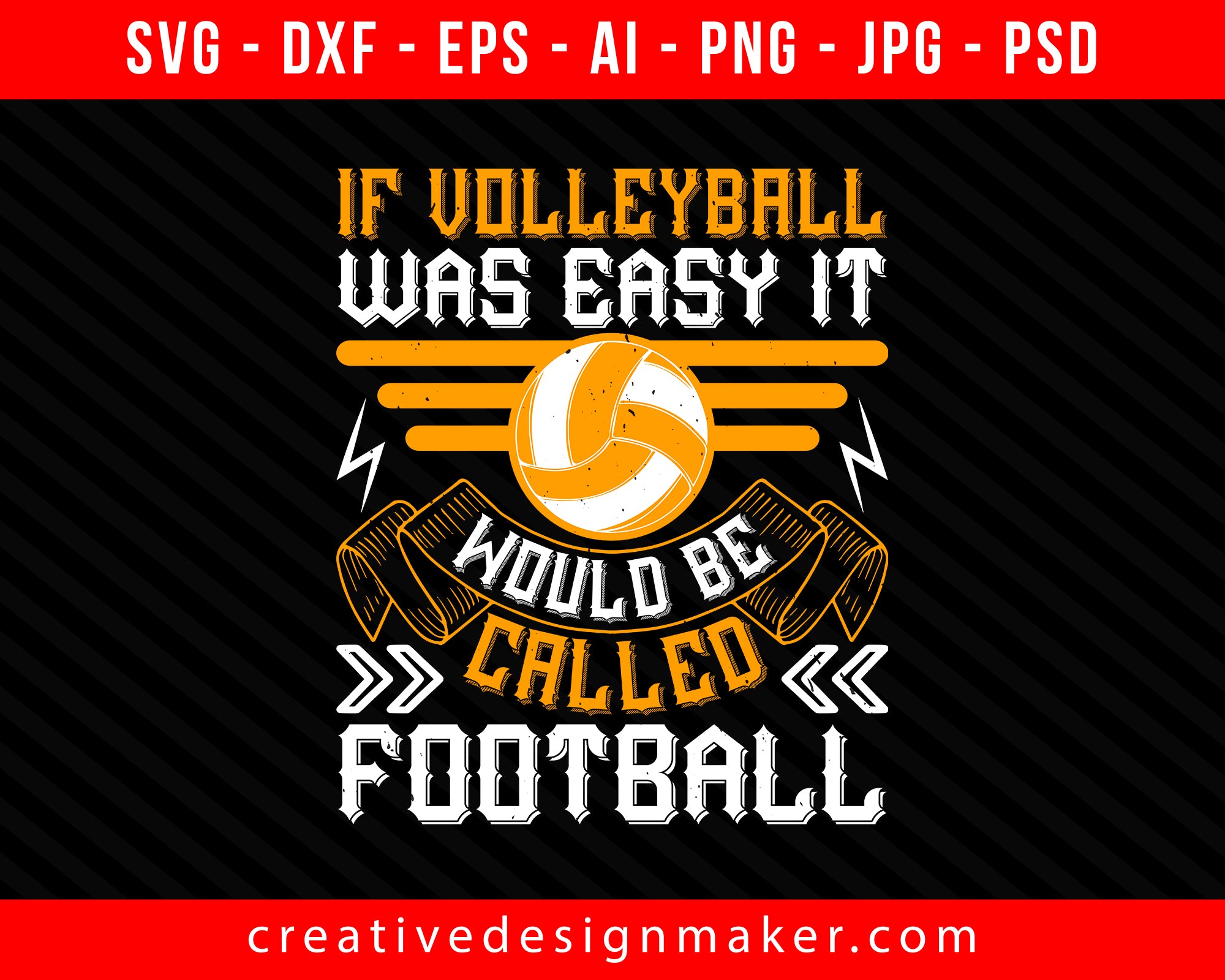 If volleyball was easy it would be called football Print Ready Editable T-Shirt SVG Design!