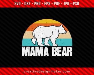 Mama Bear Print Ready Editable T-Shirt SVG Design!