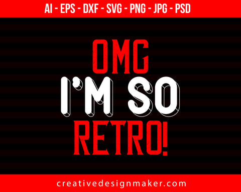 OMG I'm So Retro! Couple Print Ready Editable T-Shirt SVG Design!