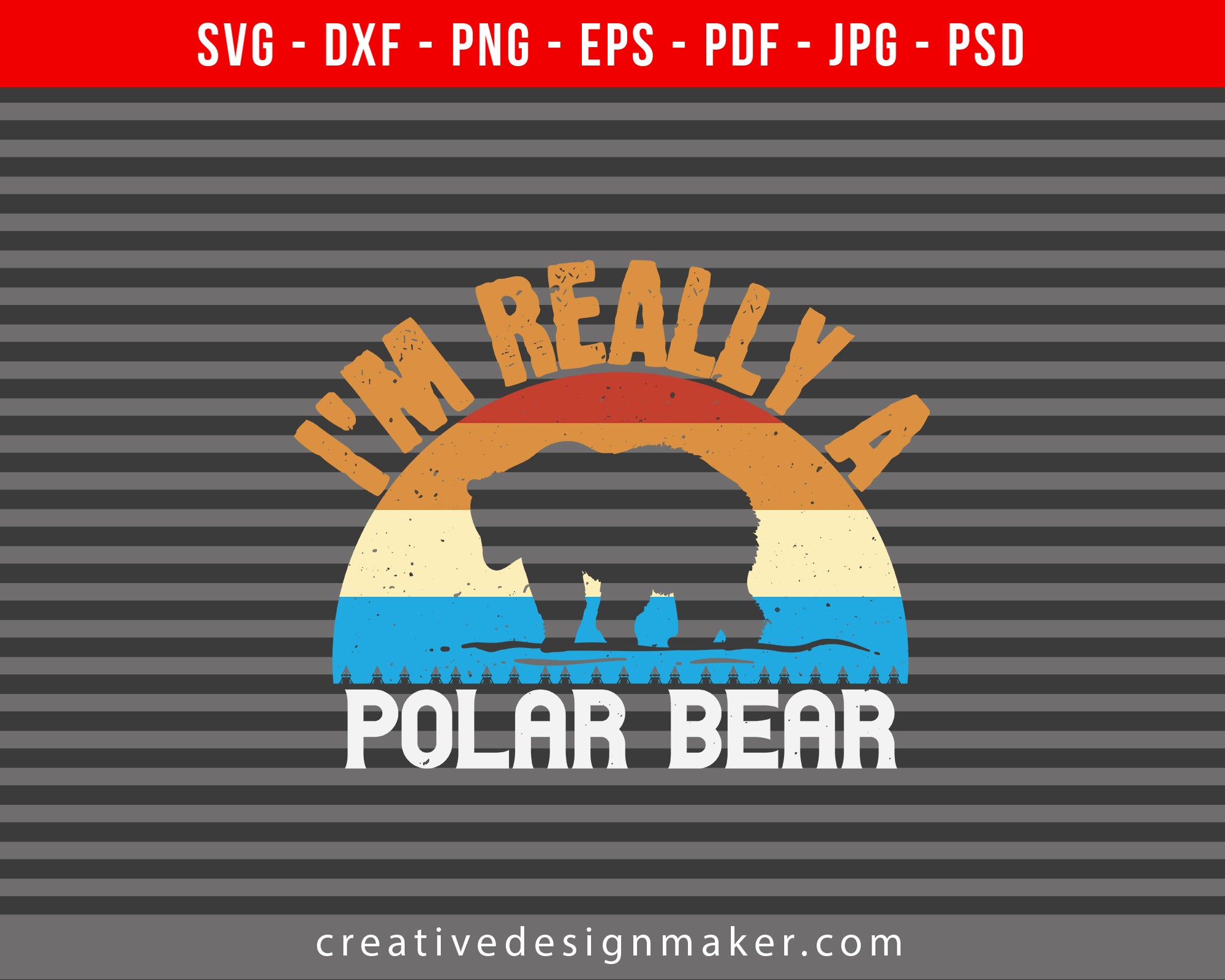 I'm Really A Polar Bear 02 Bear Print Ready Editable T-Shirt SVG Design!