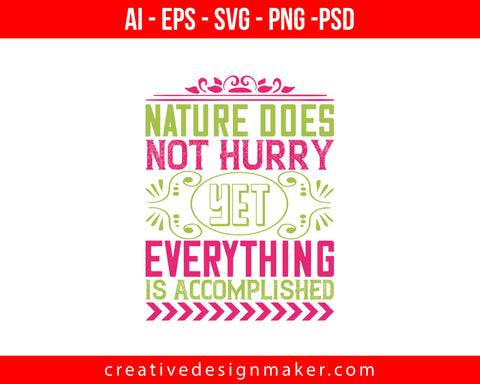 Nature does not hurry, yet everything is accomplished Easter Print Ready Editable T-Shirt SVG Design!