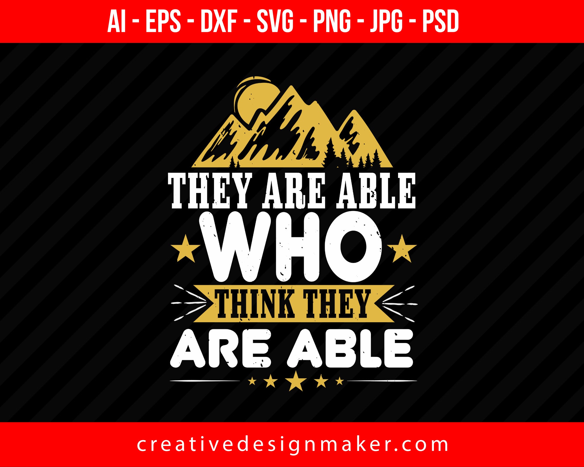 They Are Able Who Think They Are Able Hiking Print Ready Editable T-Shirt SVG Design!