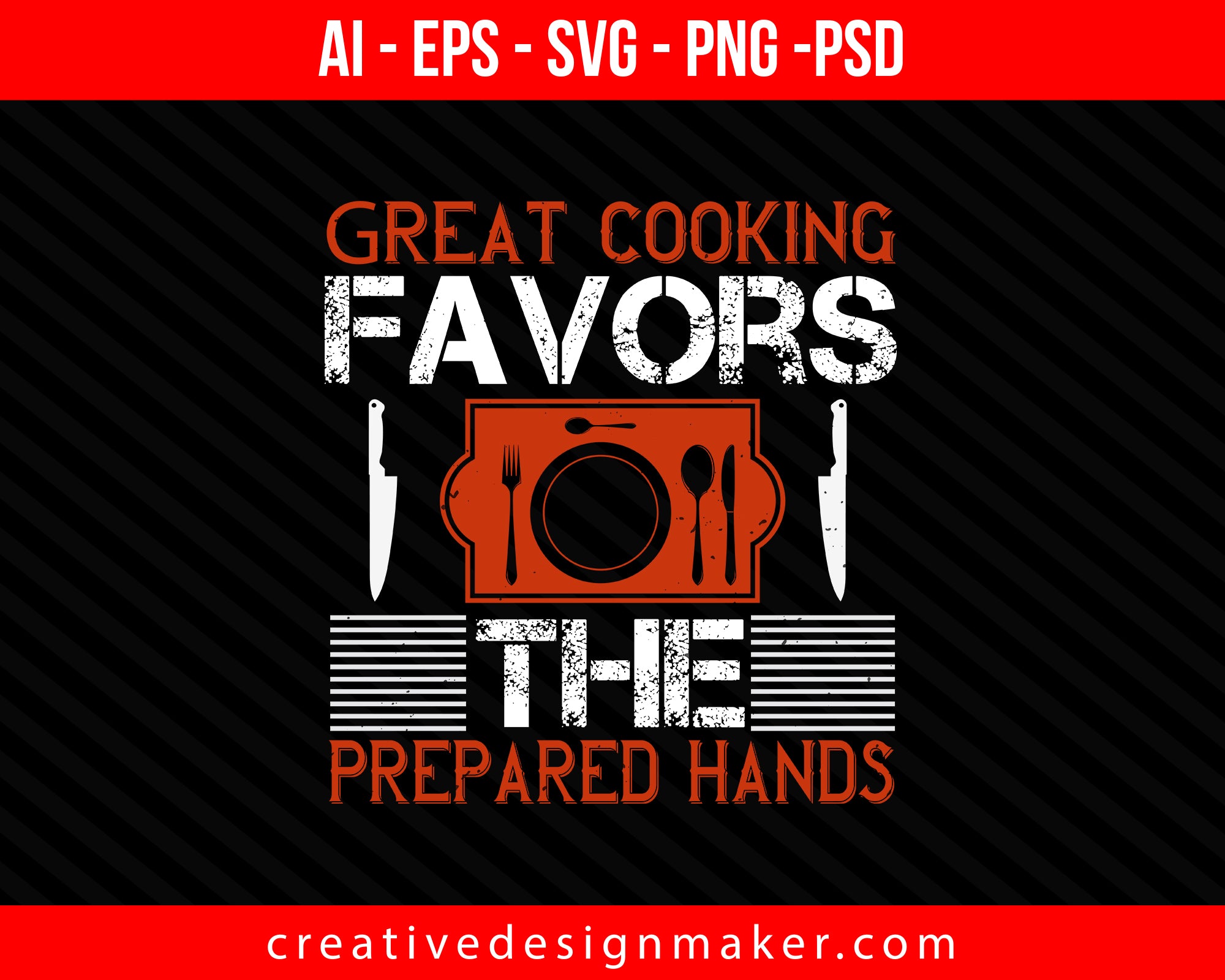 Great cooking favors the prepared hands Print Ready Editable T-Shirt SVG Design!