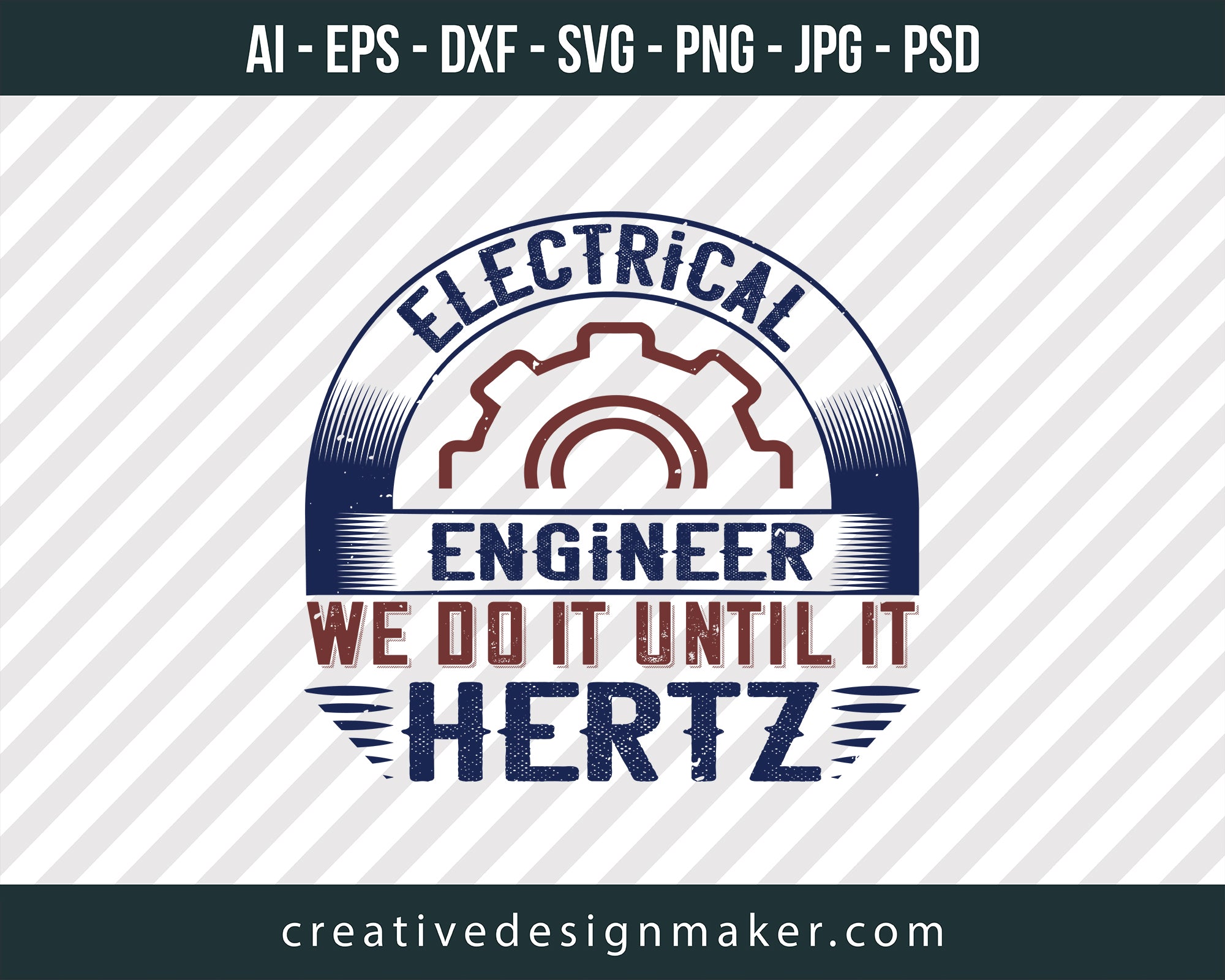 Electrical Engineer We Do It Until It Hertz Print Ready Editable T-Shirt SVG Design!