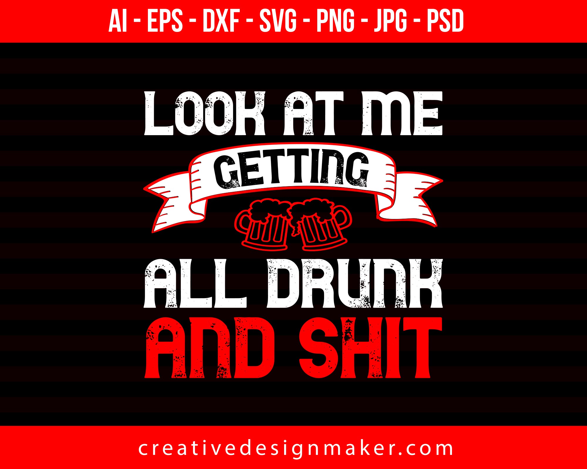 Look At Getting All Drunk And Shit Couple Print Ready Editable T-Shirt SVG Design!