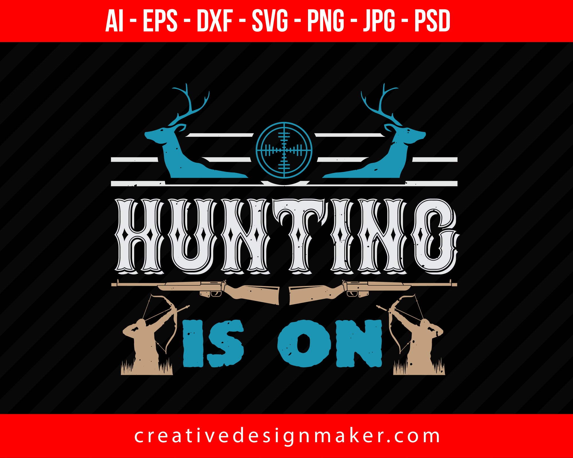 Hunting Is On Print Ready Editable T-Shirt SVG Design!