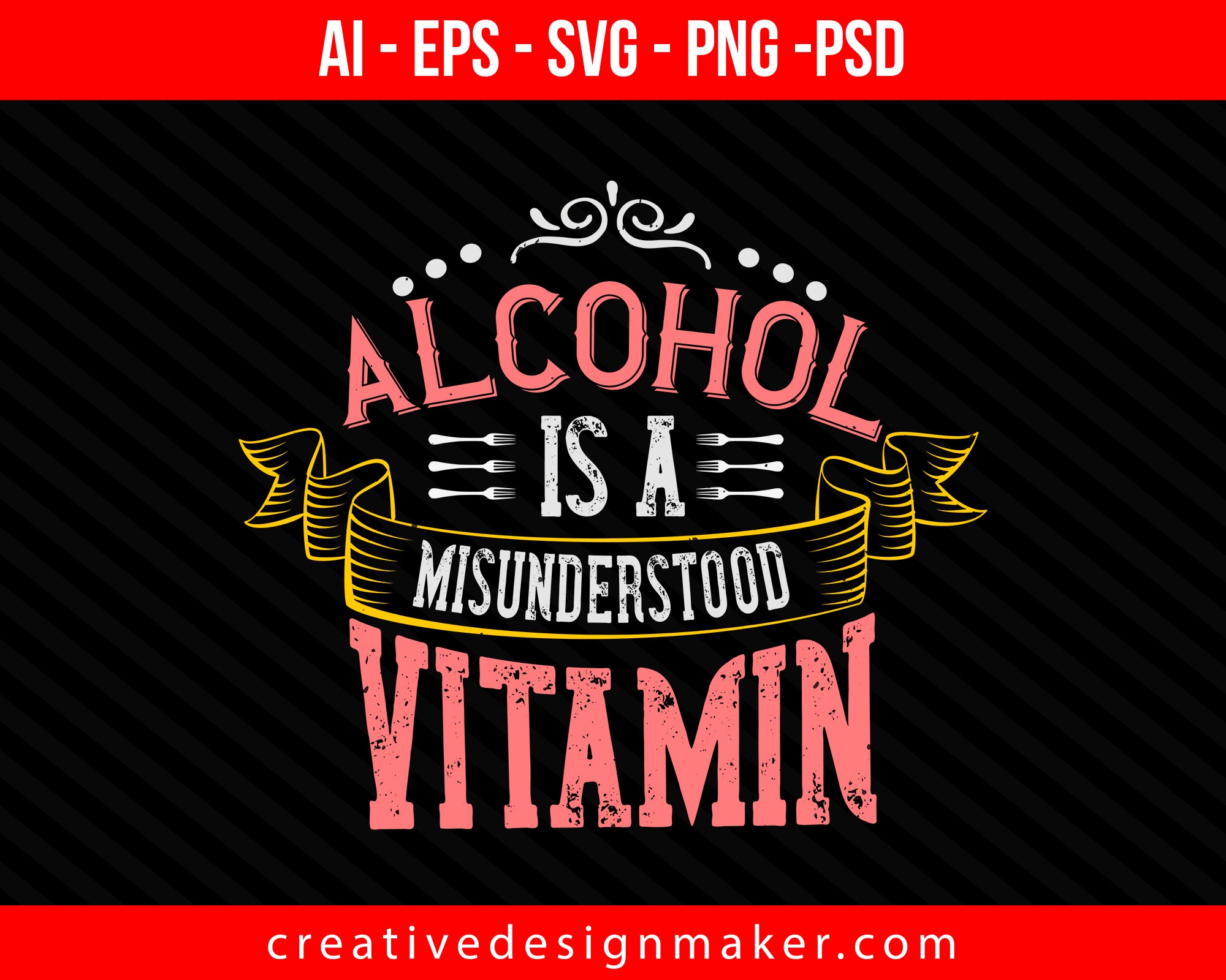 Alcohol is a misunderstood vitamin Cooking Print Ready Editable T-Shirt SVG Design!