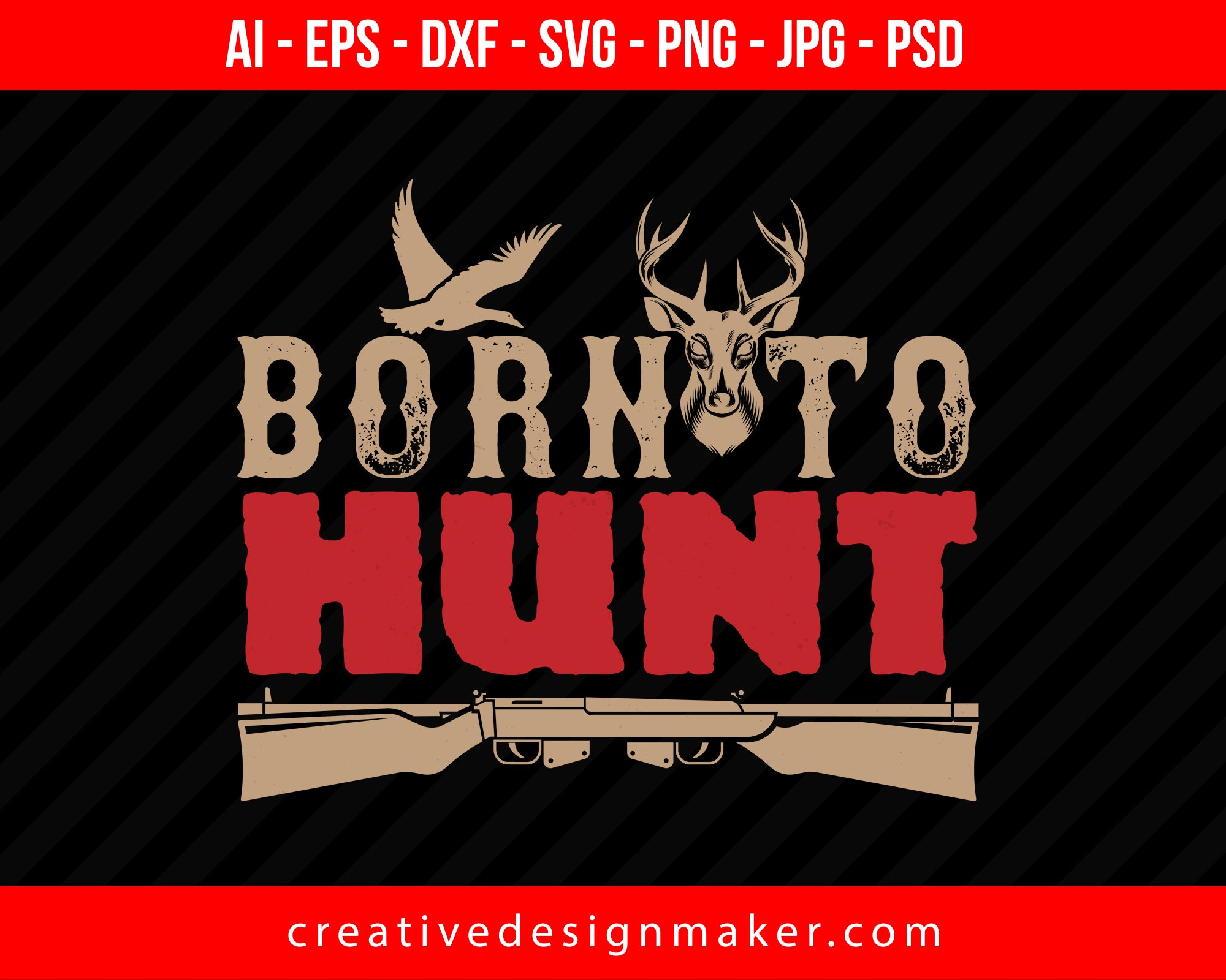 Born To Hunting Print Ready Editable T-Shirt SVG Design!