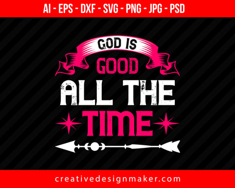 God Is God All The Time Couple Print Ready Editable T-Shirt SVG Design!