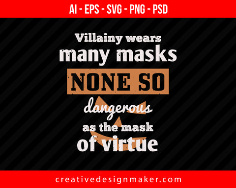 Villainy wears many masks Halloween Print Ready Editable T-Shirt SVG Design!