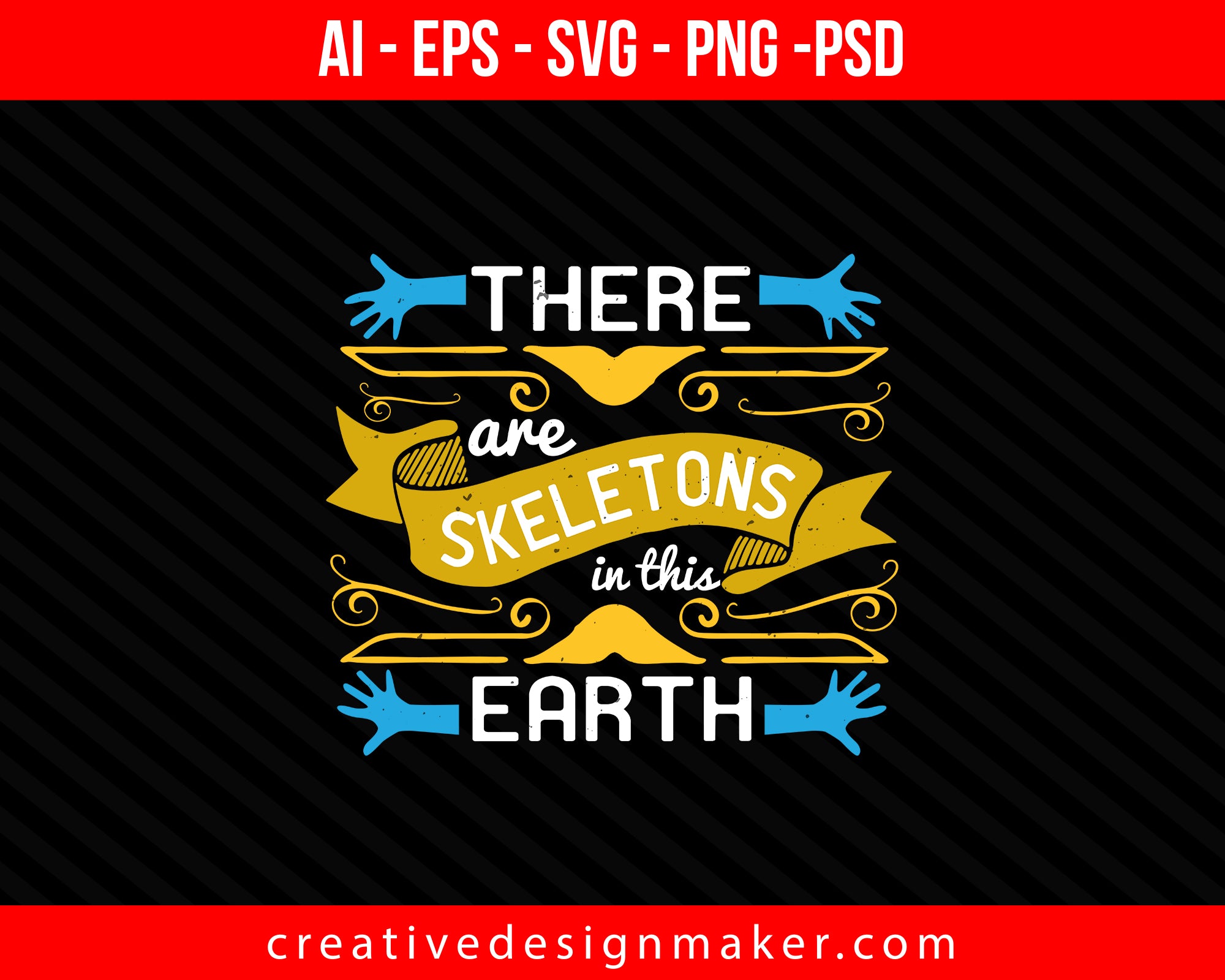 There are skeletons in this earth Autism Print Ready Editable T-Shirt SVG Design!