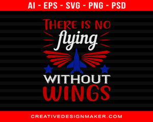 There Is No Flying Without Wings Air Force Print Ready Editable T-Shirt SVG Design!