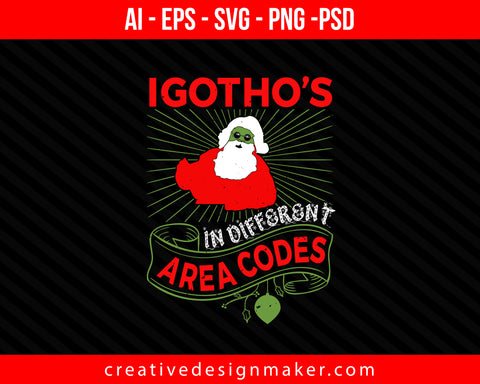 I Got Hos in Different Area Codes Christmas Print Ready Editable T-Shirt SVG Design!