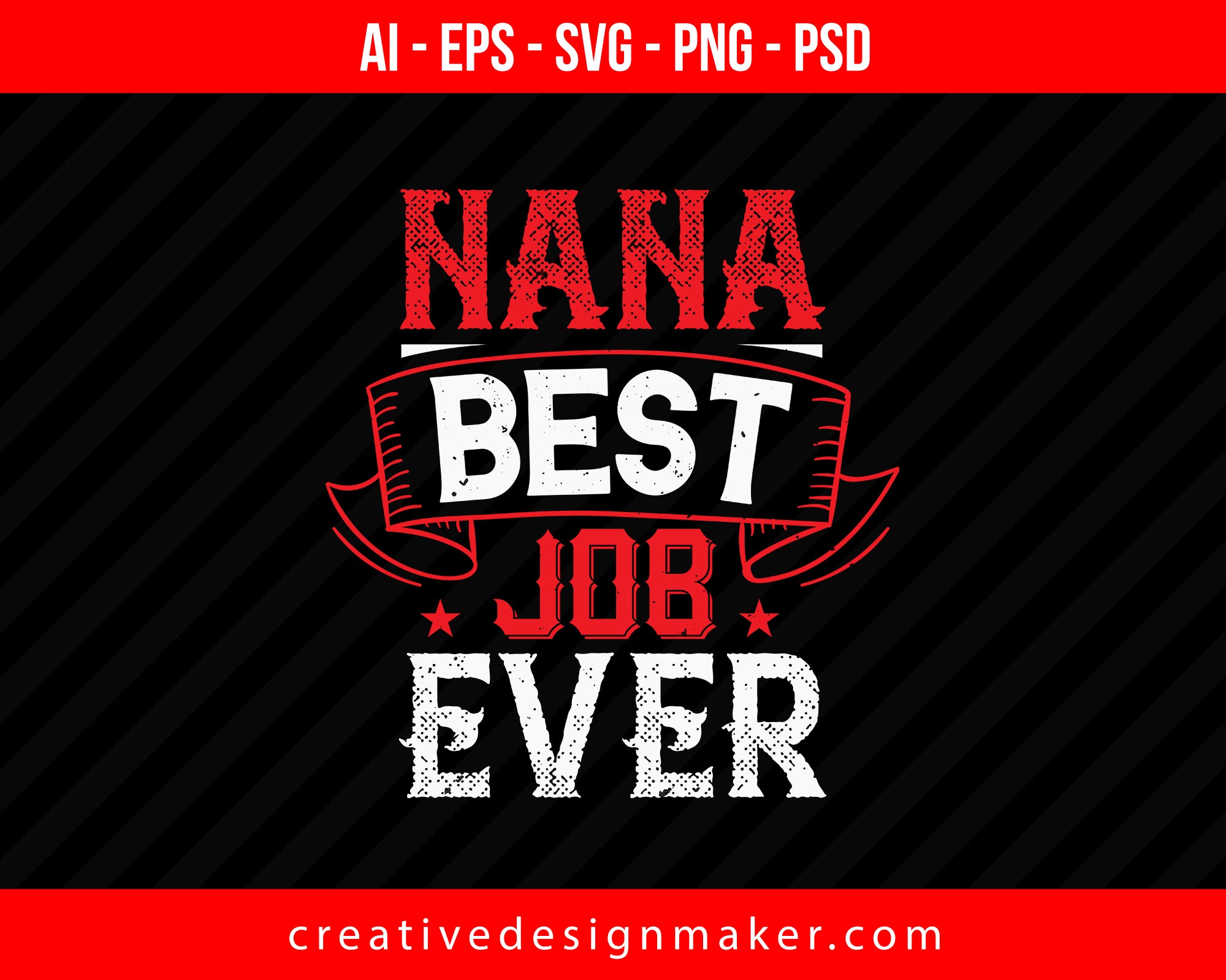 Nana Best Job Ever Print Ready Editable T-Shirt SVG Design!