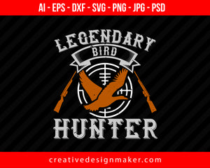 Legendary Bird Hunter Print Ready Editable T-Shirt SVG Design!