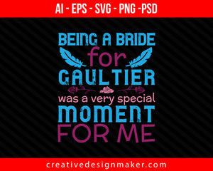 Being a bride for Gaultier was a very special moment for me Print Ready Editable T-Shirt SVG Design!