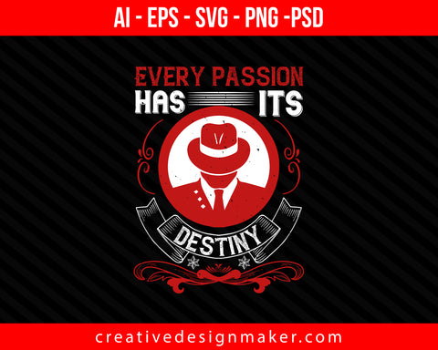 Every passion has its destiny Coaching Print Ready Editable T-Shirt SVG Design!