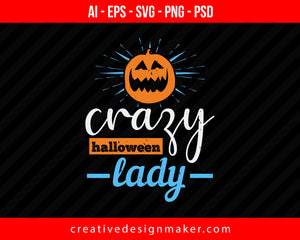 Crazy Halloween Lady Print Ready Editable T-Shirt SVG Design!