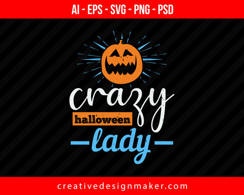 Crazy Halloween Lady Print Ready Editable T-Shirt SVG Design!