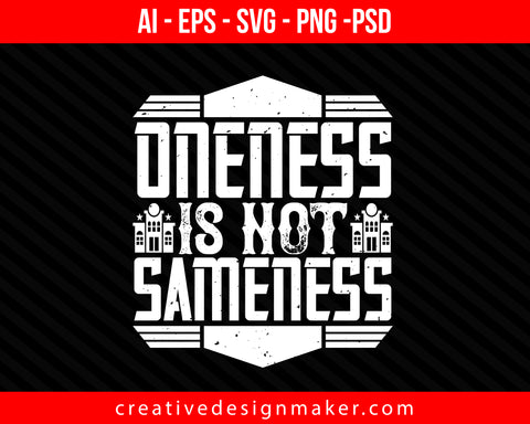Oneness is not sameness Architect Print Ready Editable T-Shirt SVG Design!
