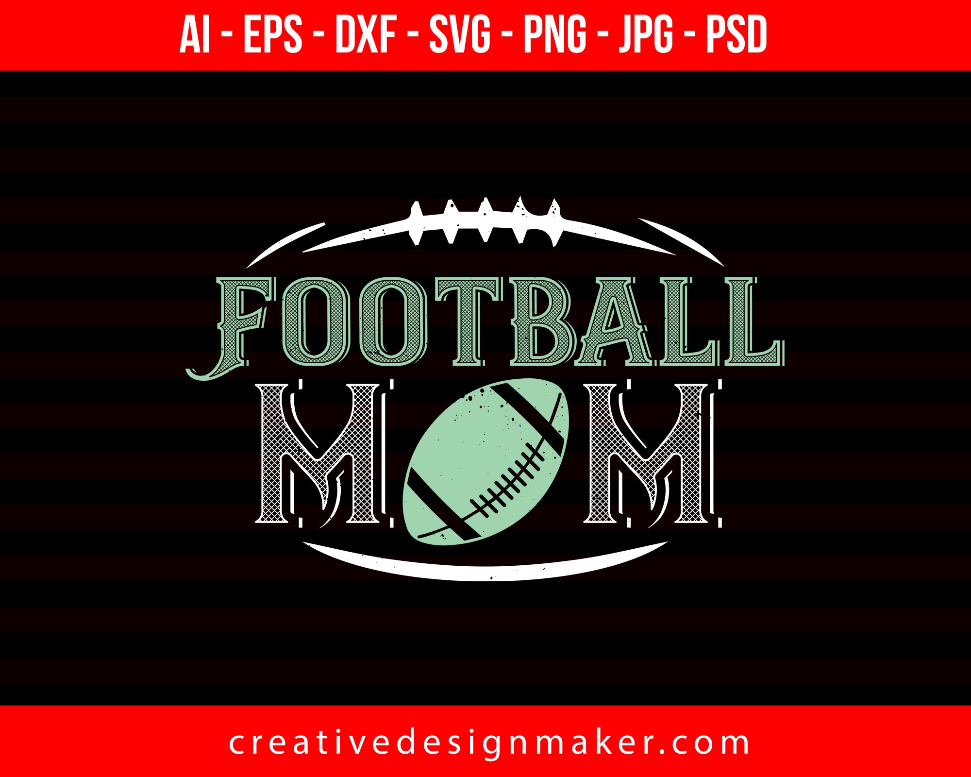 Football Mom Print Ready Editable T-Shirt SVG Design!