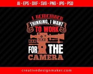 I Remember Thinking I Want Photography Print Ready Editable T-Shirt SVG Design!