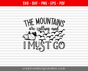 The Mountains Are Calling and I Must Go Camping Print Ready Editable T-Shirt SVG Design!