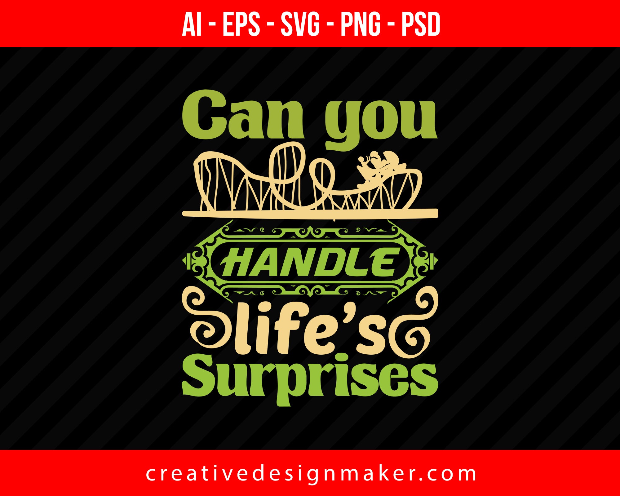 Can you handle life’s surprises Roller Coaster Print Ready Editable T-Shirt SVG Design!