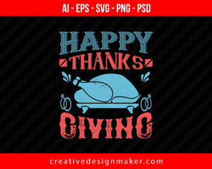 Happy thanks giving Print Ready Editable T-Shirt SVG Design!