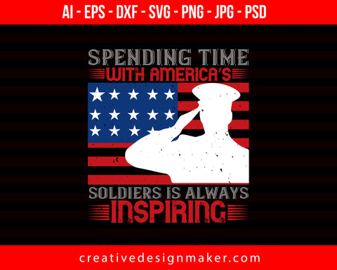 Spending Time With America's Veterans Day Print Ready Editable T-Shirt SVG Design!