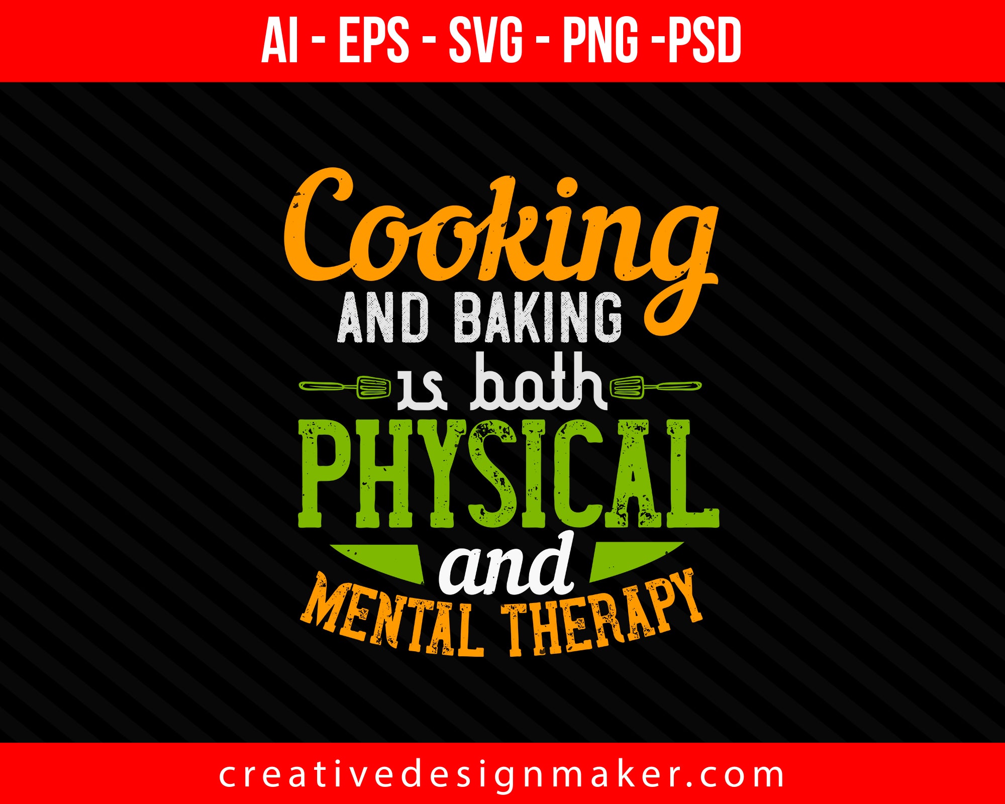 Cooking and baking is both physical and mental therapy Print Ready Editable T-Shirt SVG Design!