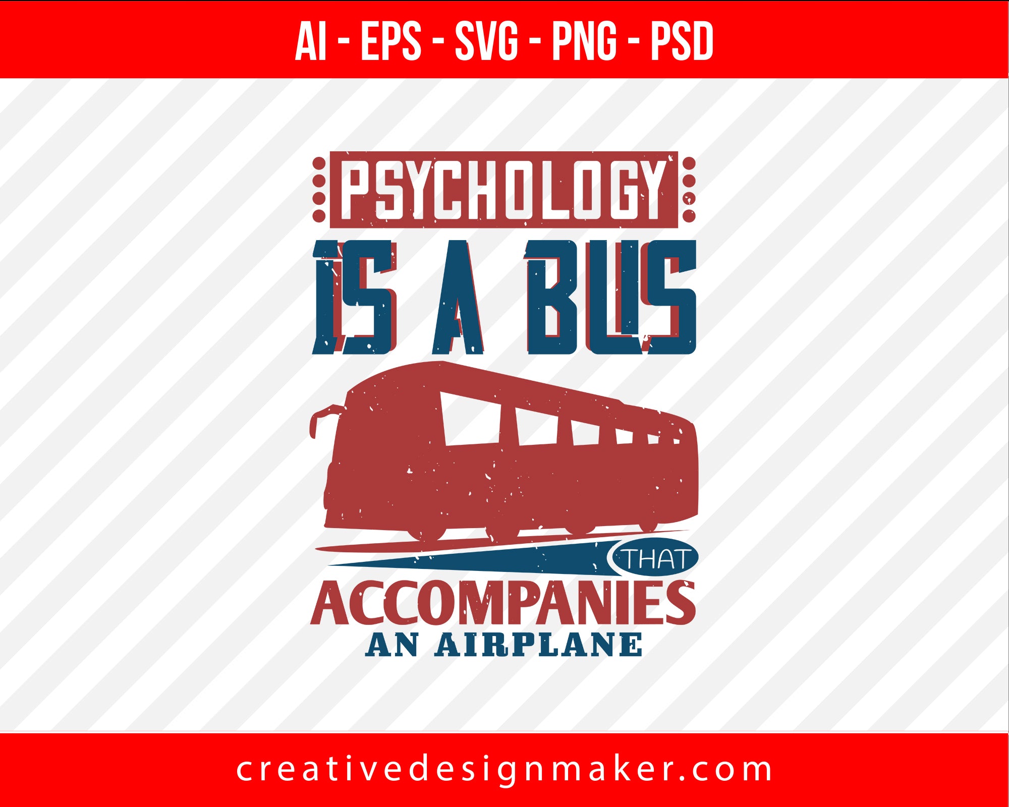 Psychology is a bus that accompanies an airplane Vehicles Print Ready Editable T-Shirt SVG Design!