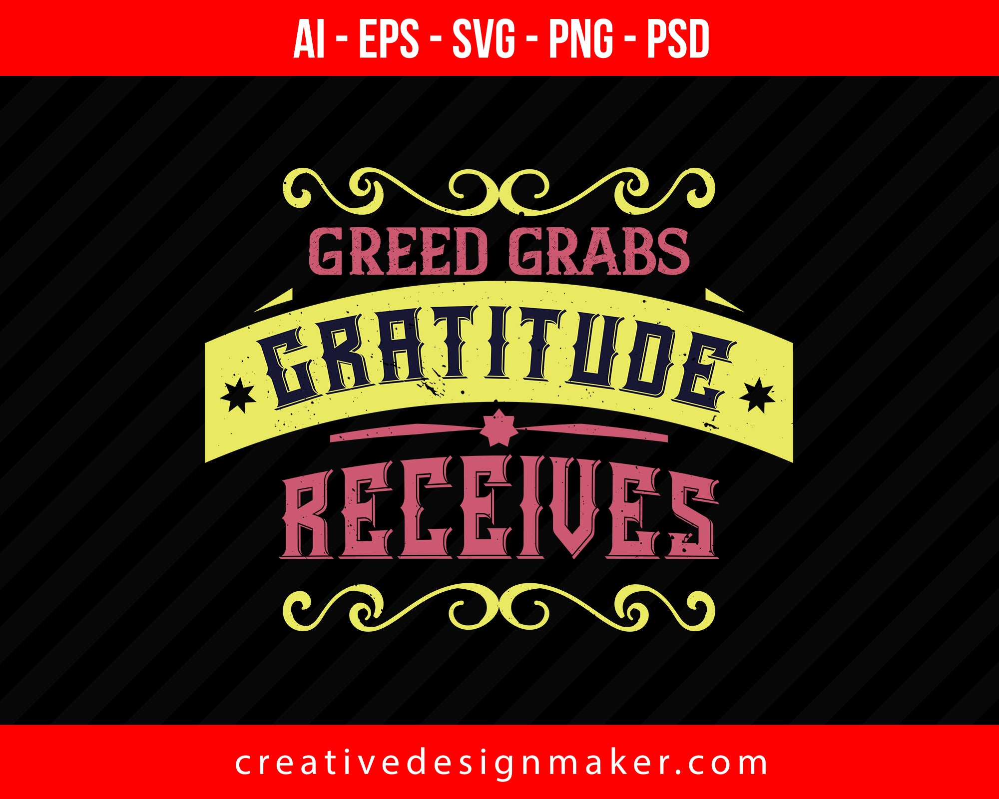 Greed grabs, Gratitude receives Thanksgiving Print Ready Editable T-Shirt SVG Design!