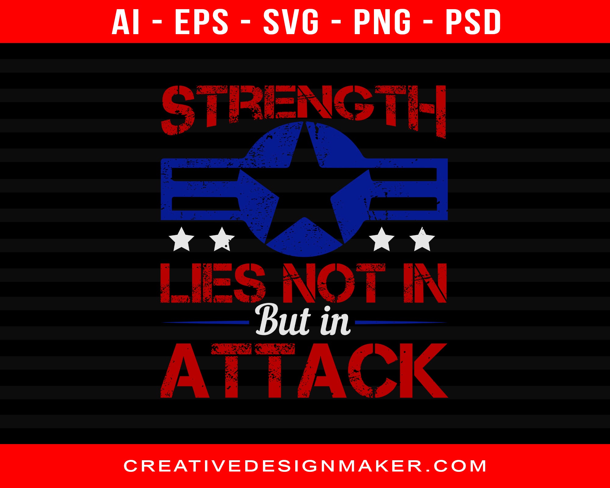 Strength Lies Not In Defense But In Attack Air Force Print Ready Editable T-Shirt SVG Design!
