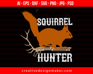 Squirrel Hunter Print Ready Editable T-Shirt SVG Design!