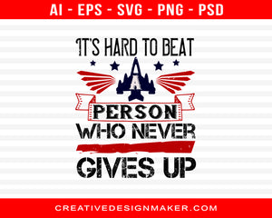 This Hard To Beat A Person Who Never Give Up Air Force Print Ready Editable T-Shirt SVG Design!