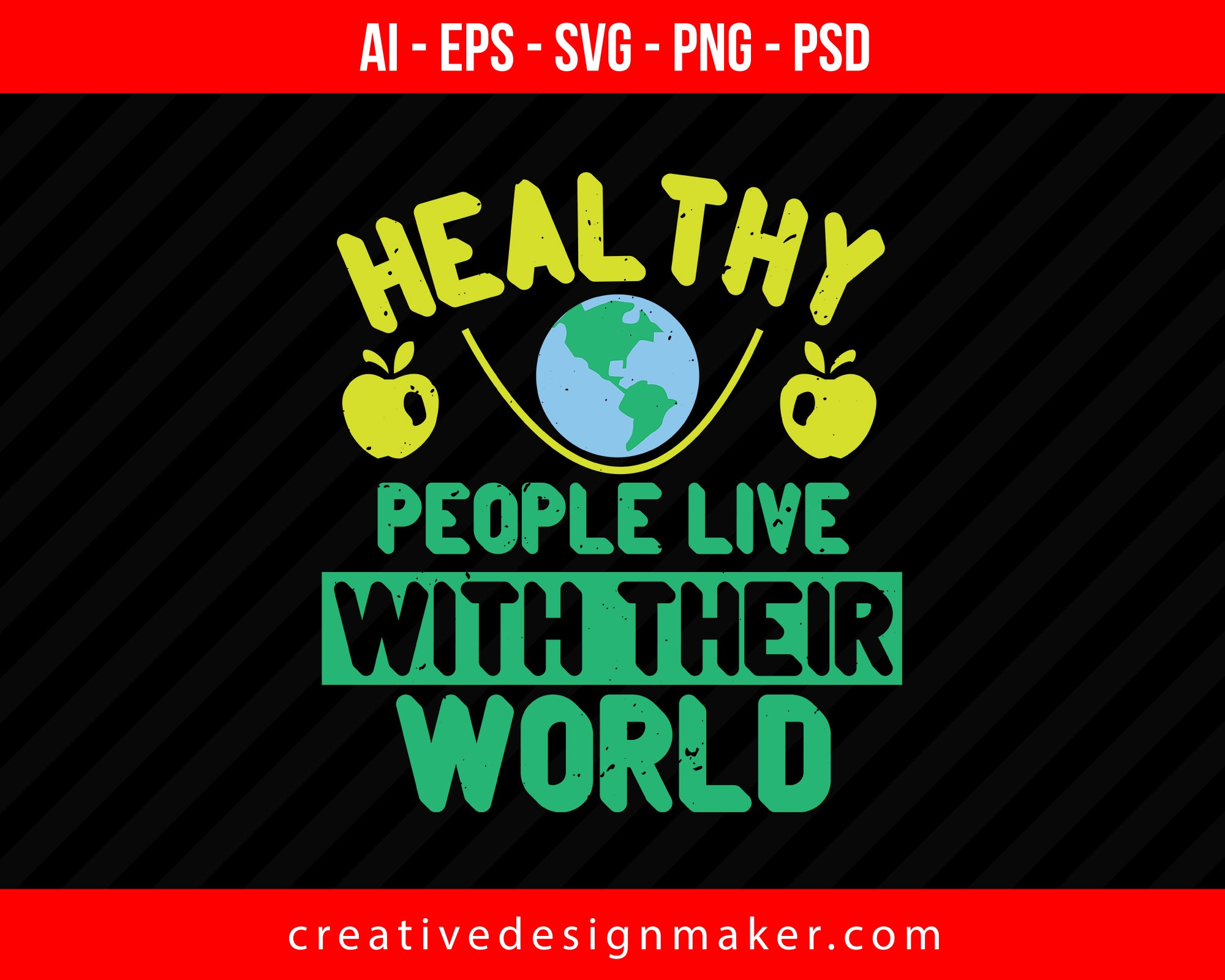 Healthy People Live With Their World Health Print Ready Editable T-Shirt SVG Design!