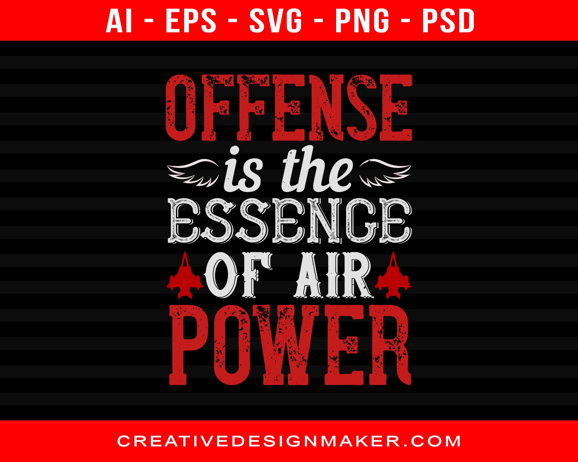 Offense Is The Essence Of Air Power Air Force Print Ready Editable T-Shirt SVG Design!